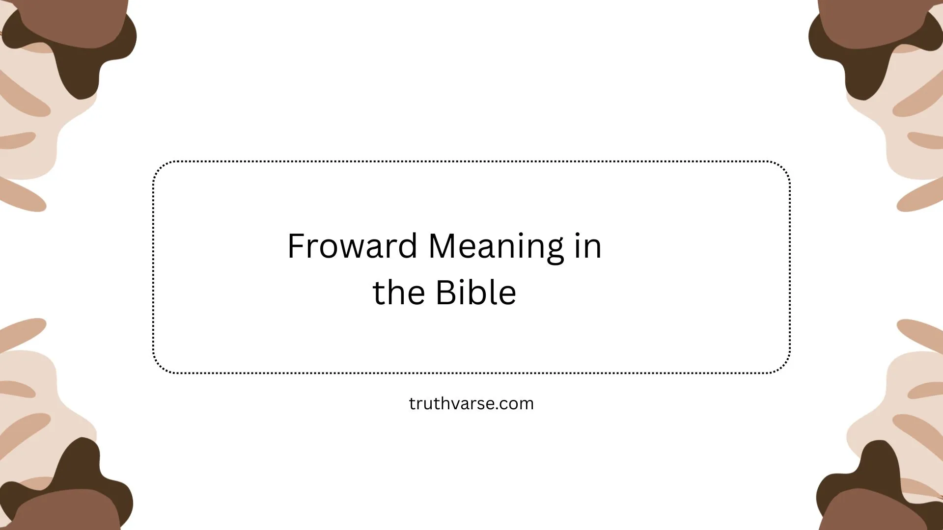 Froward Meaning in the Bible