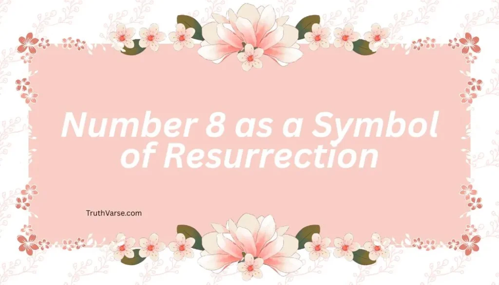 Number 8 as a Symbol of Resurrection