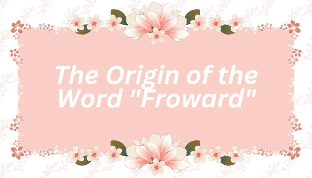 the-origin-of-the-word-froward