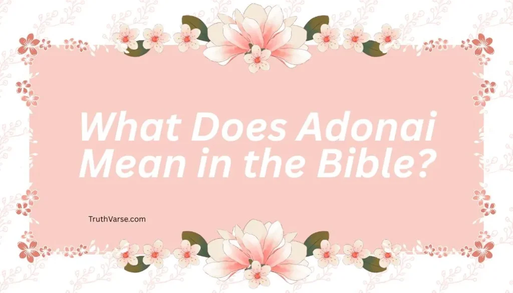 What Does Adonai Mean in the Bible?