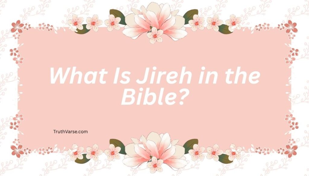 What Is Jireh in the Bible