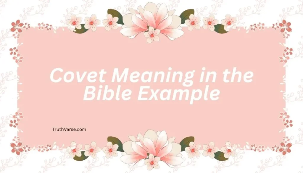 Covet Meaning in the Bible Example