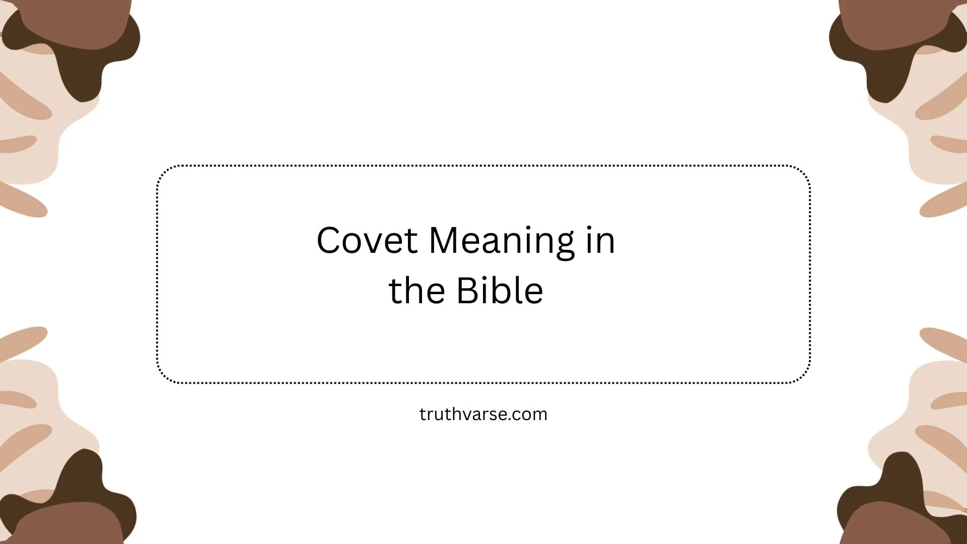 Covet Meaning in the Bible