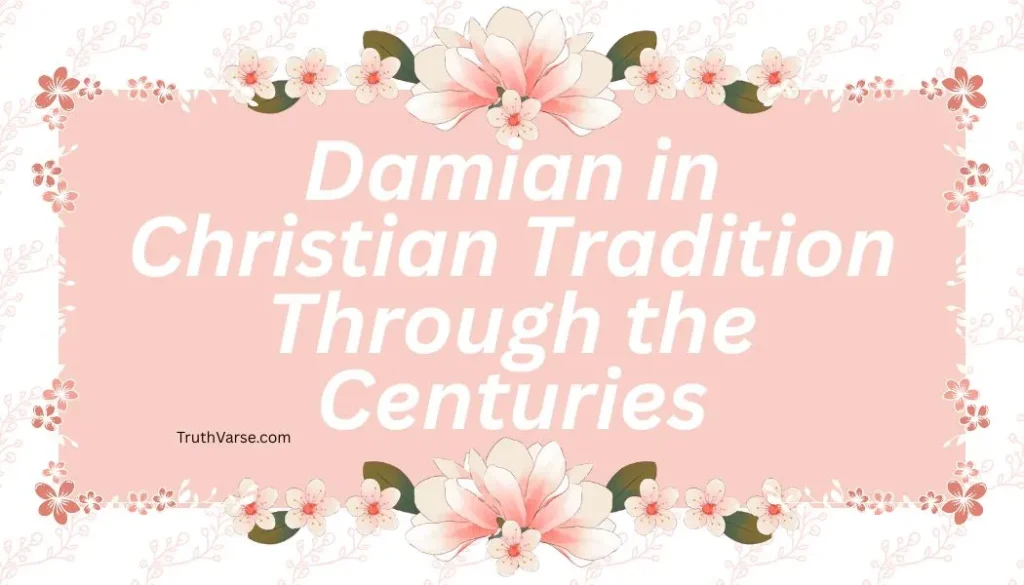 Damian in Christian Tradition Through the Centuries
