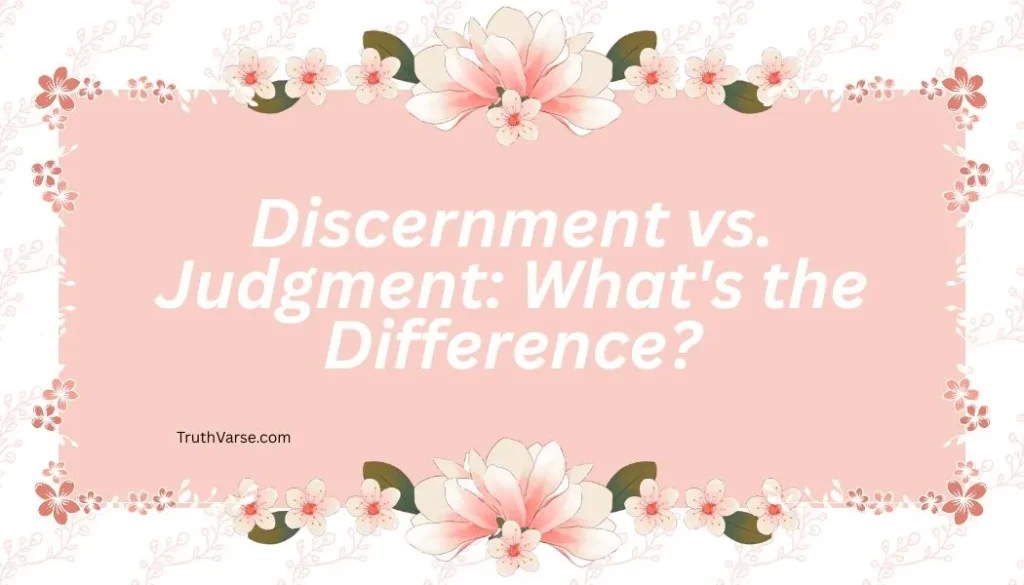 Discernment vs. Judgment