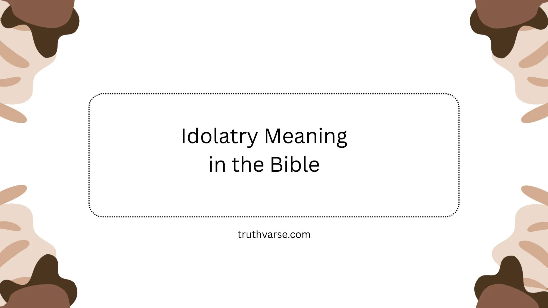 Idolatry Meaning in the Bible