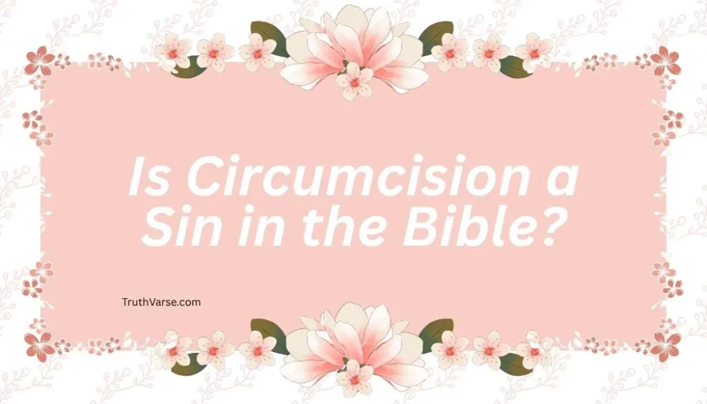 Is Circumcision a Sin in the Bible