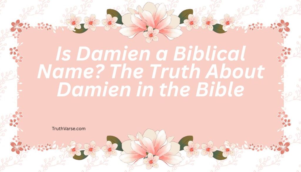 Is Damien a Biblical Name