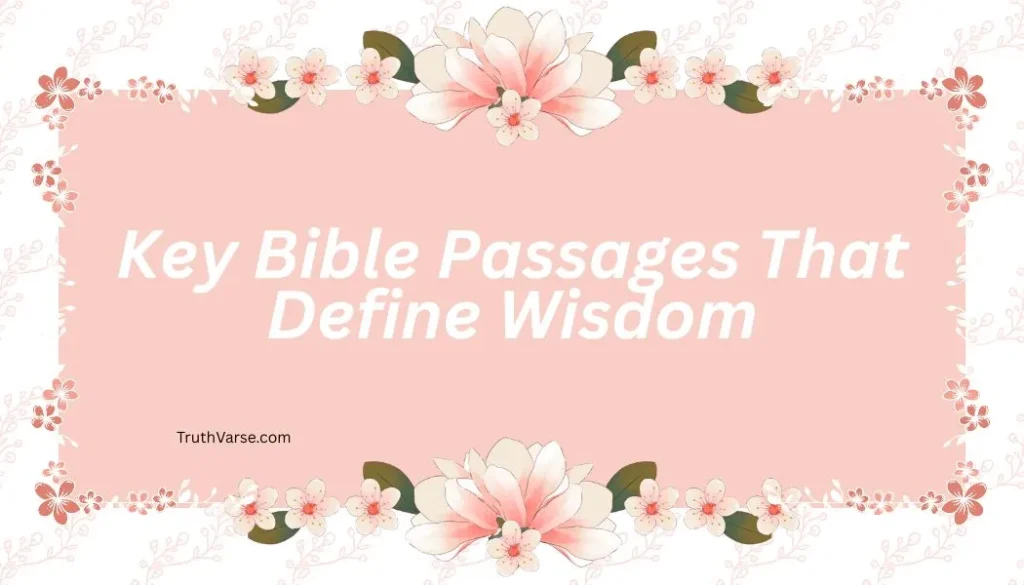 Key Bible Passages That Define Wisdom