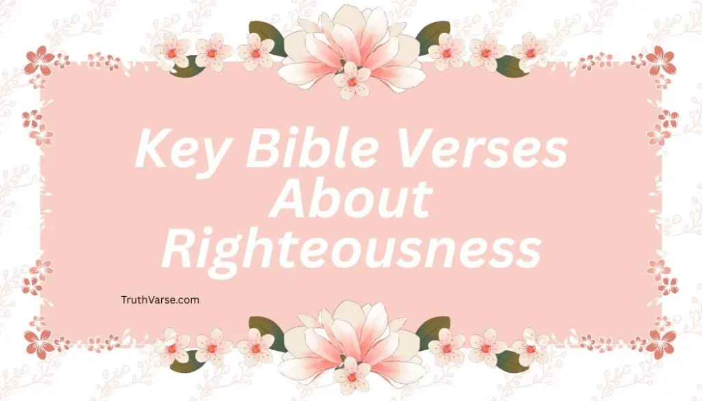 Key Bible Verses About Righteousness
