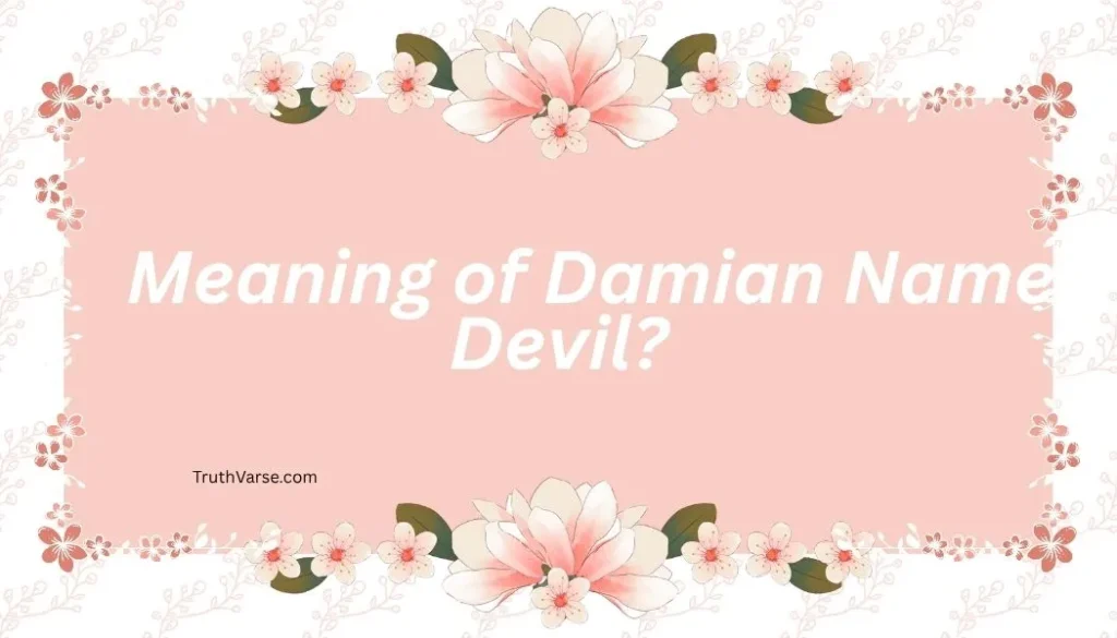 Meaning of Damian Name: Devil