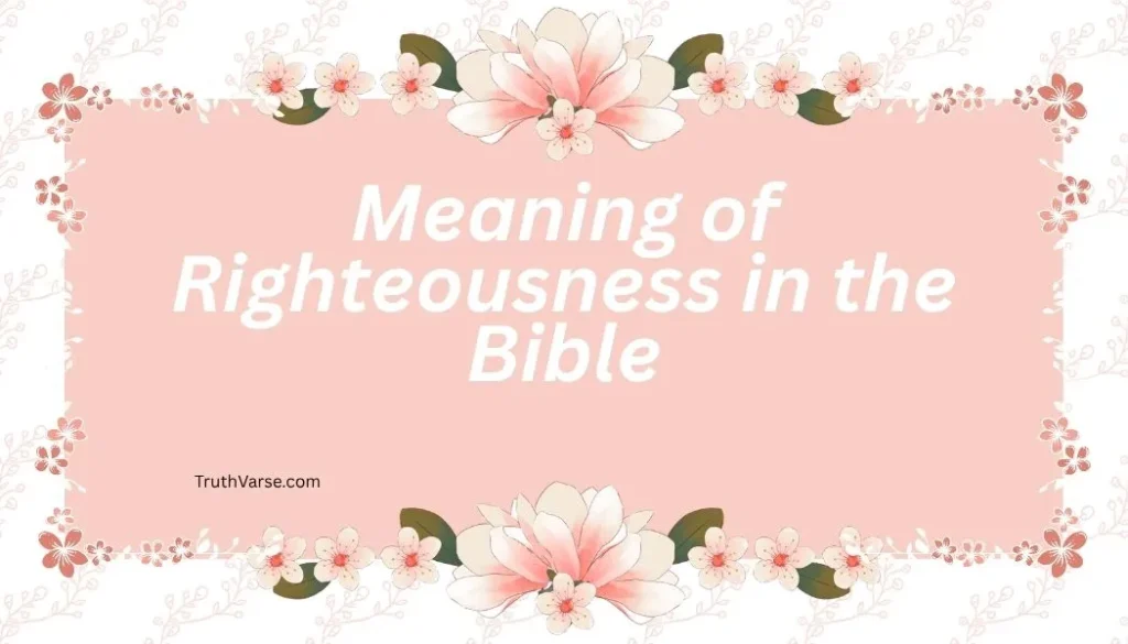 Meaning of Righteousness in the Bible