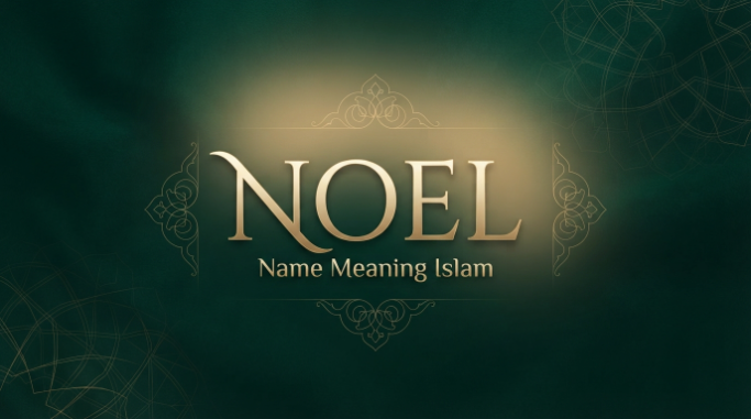 Noel Name Meaning Islam