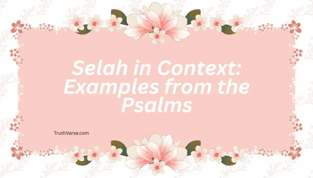 Selah in Context: Examples from the Psalms