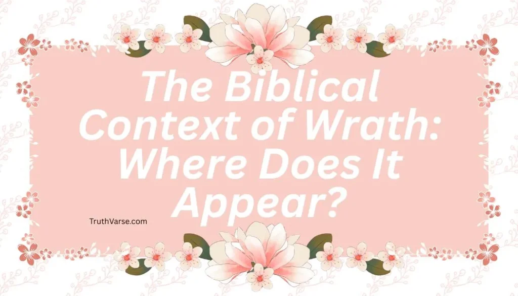The Biblical Context of Wrath