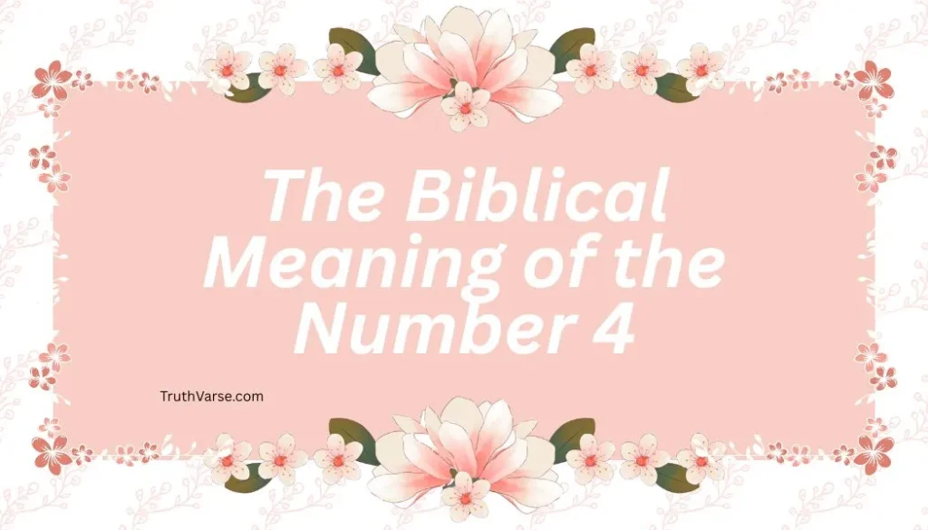 The Biblical Meaning of the Number 4