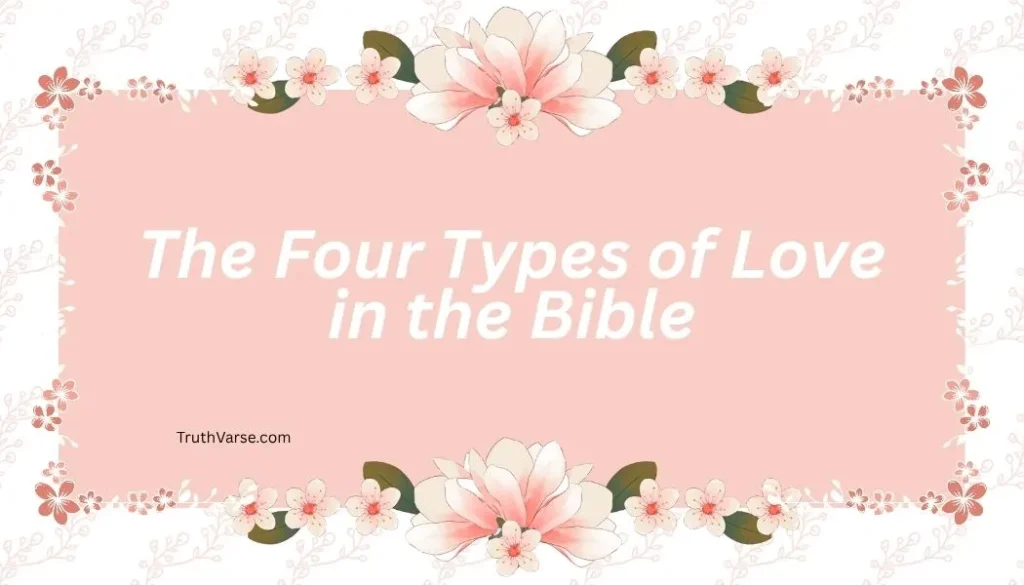 The Four Types of Love in the Bible