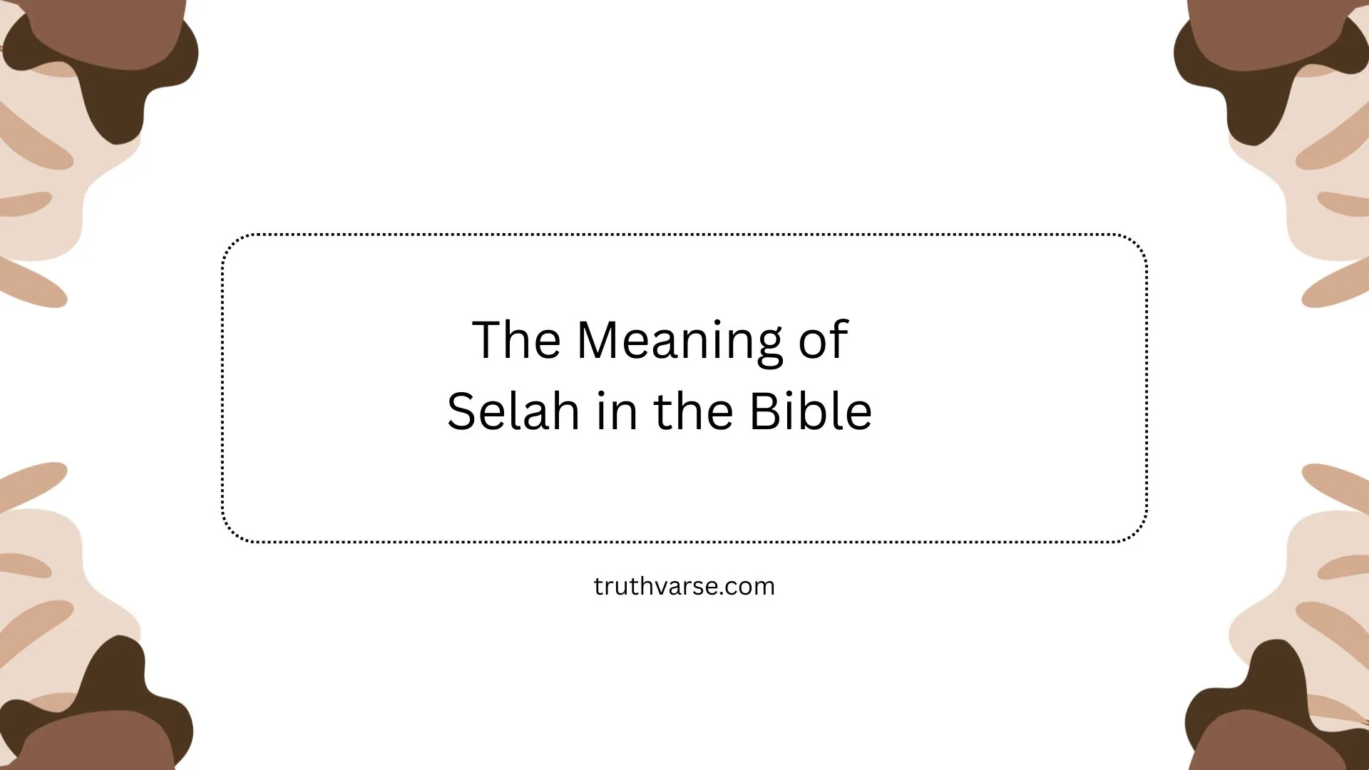 The Meaning of Selah in the Bible