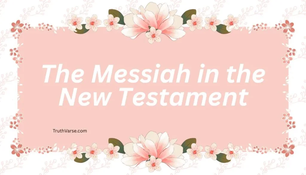 The Messiah in the New Testament