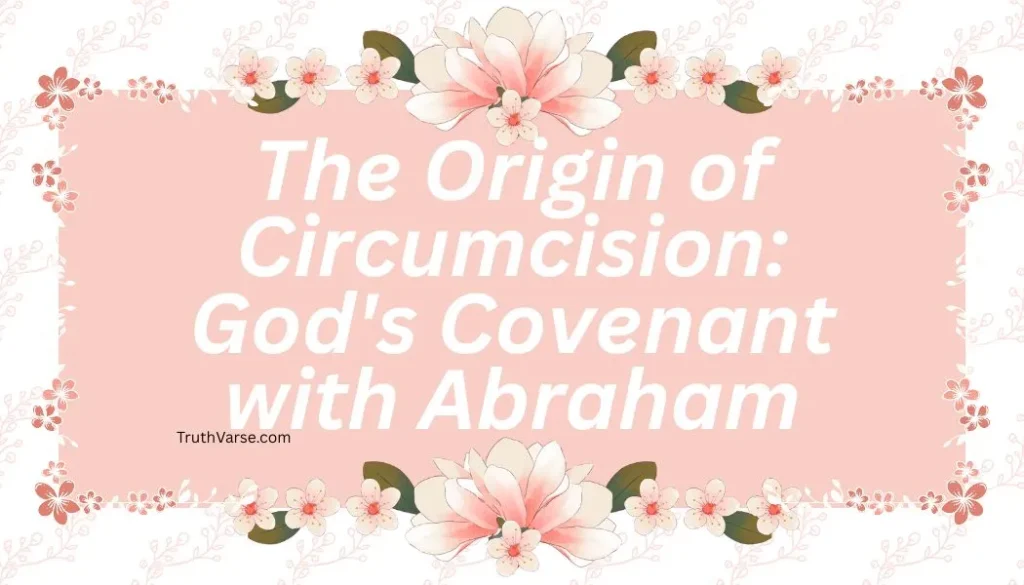 The Origin of Circumcision