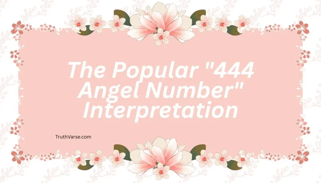 The Popular "444 Angel Number" Interpretation