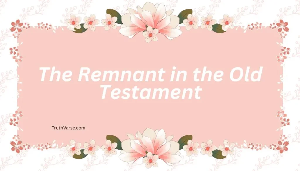 The Remnant in the Old Testament