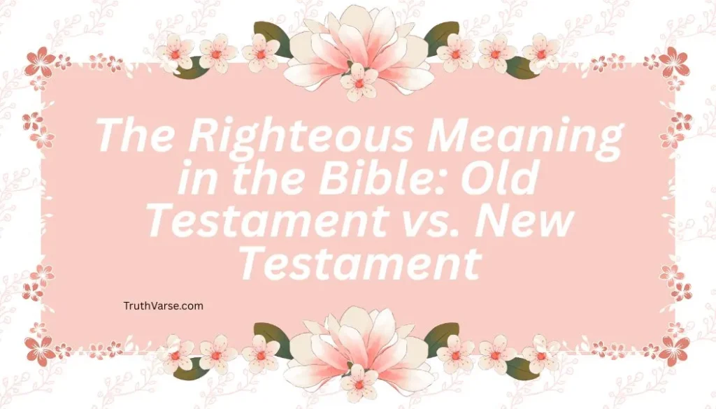The Righteous Meaning in the Bible