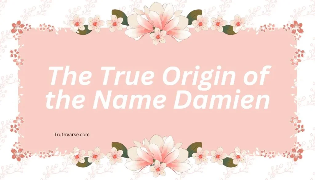 The True Origin of the Name Damien