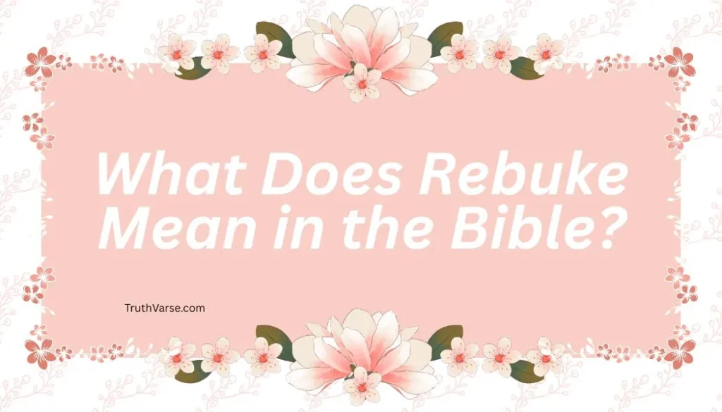 What Does Rebuke Mean in the Bible