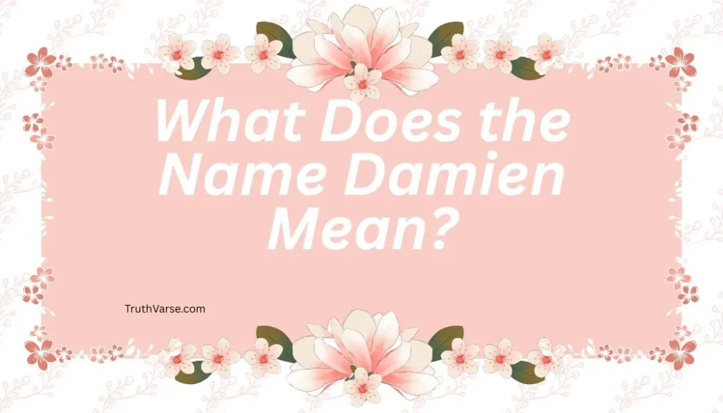 What Does the Name Damien Mean