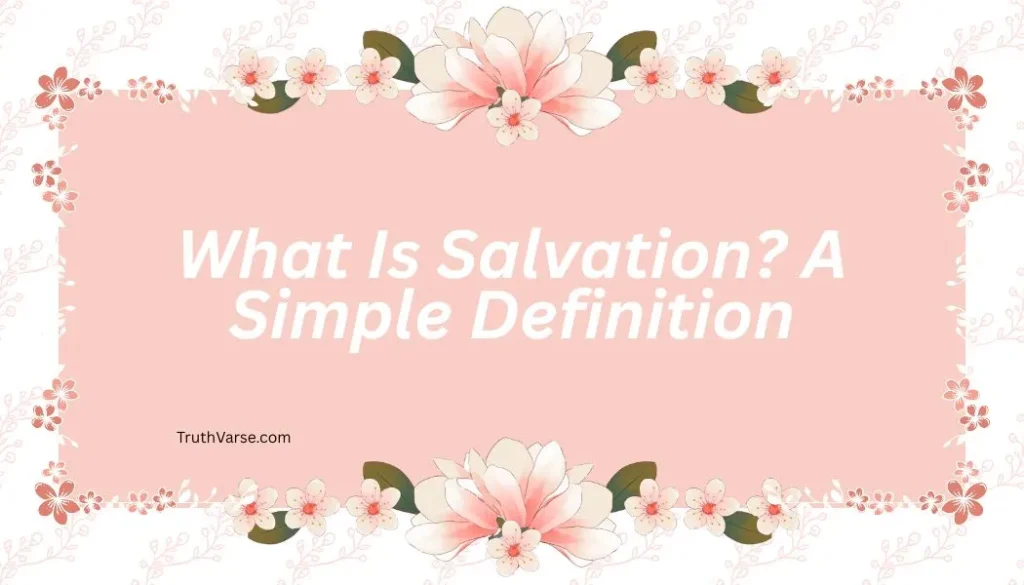 What Is Salvation
