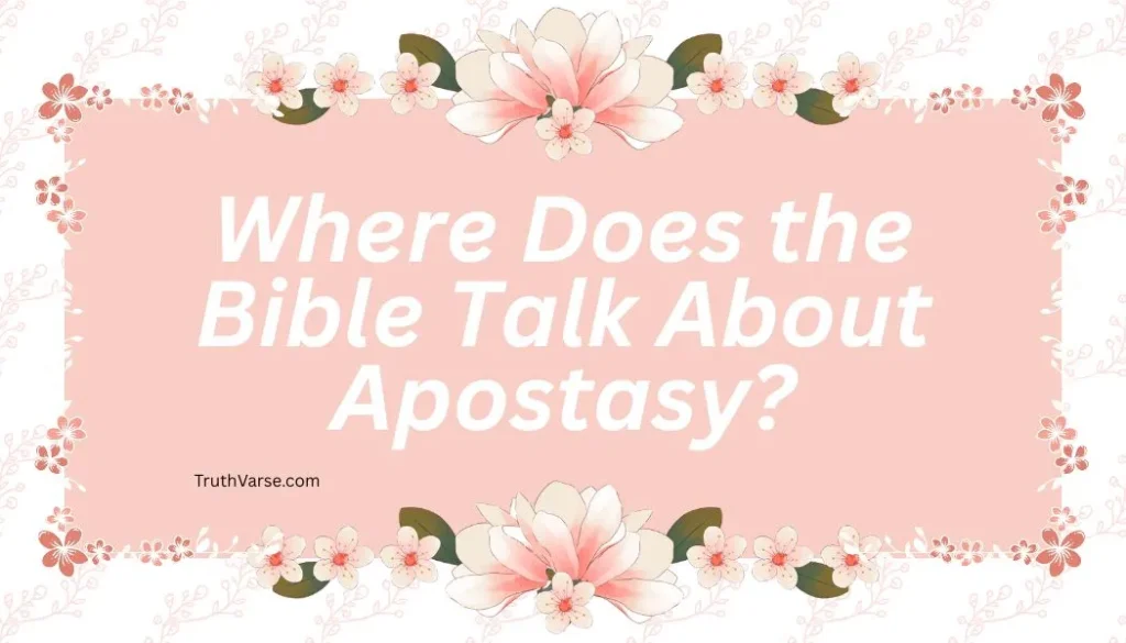Where Does the Bible Talk About Apostasy