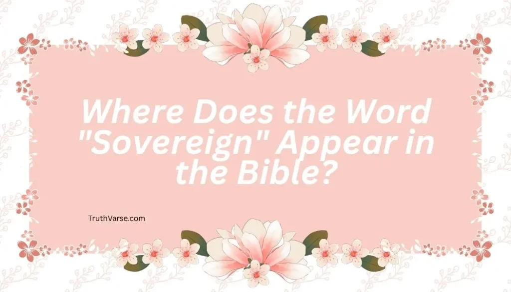Where Does the Word "Sovereign" Appear in the Bible