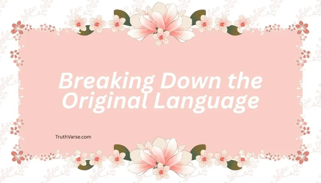 Breaking Down the Original Language