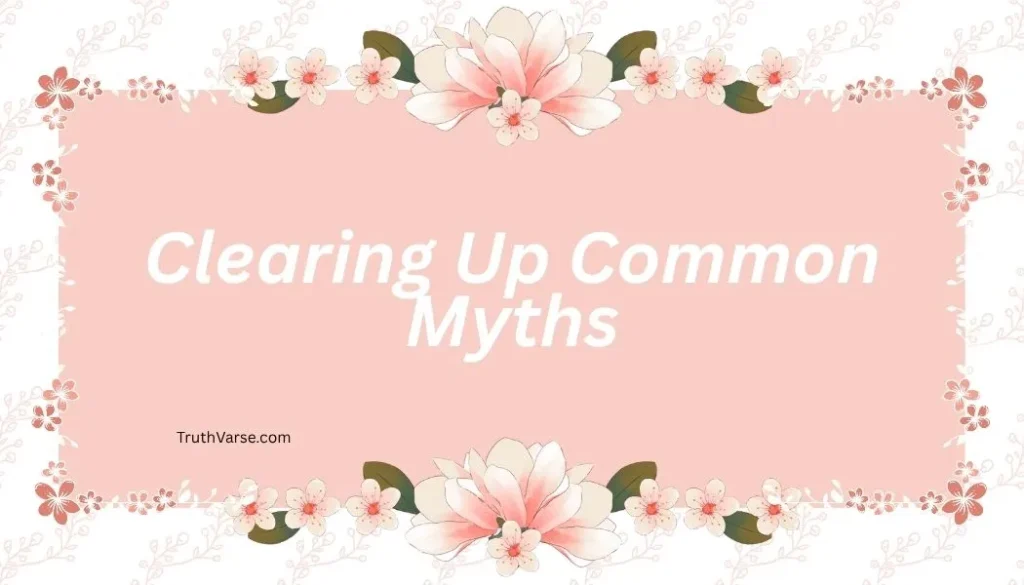 Clearing Up Common Myths