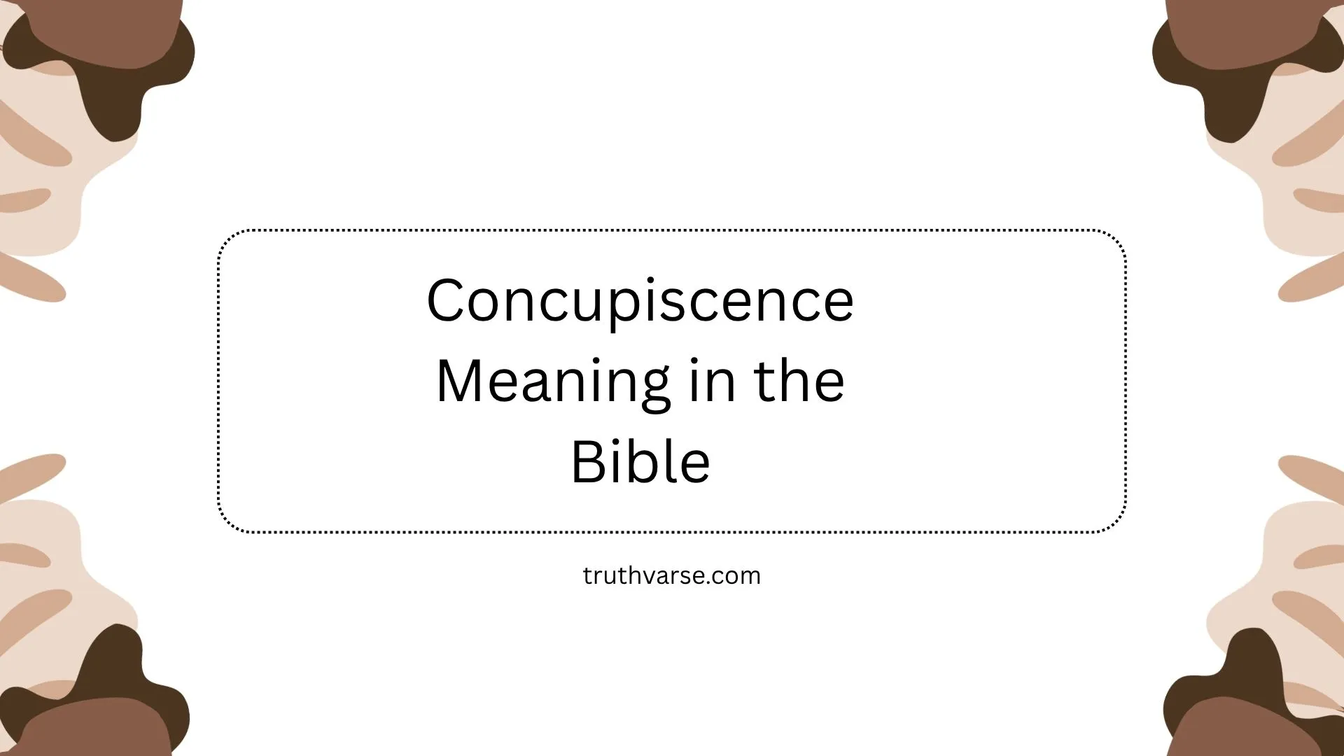 Concupiscence Meaning in the Bible