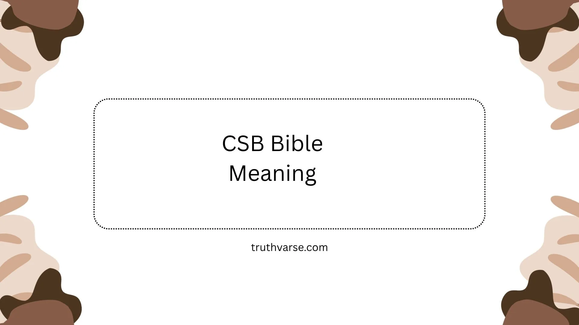 CSB Bible Meaning