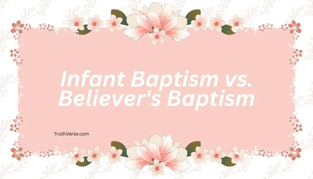 Infant Baptism vs. Believer's Baptism