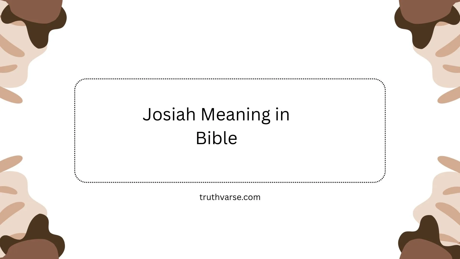Josiah Meaning in Bible