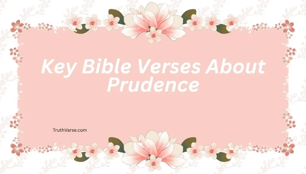Key Bible Verses About Prudence