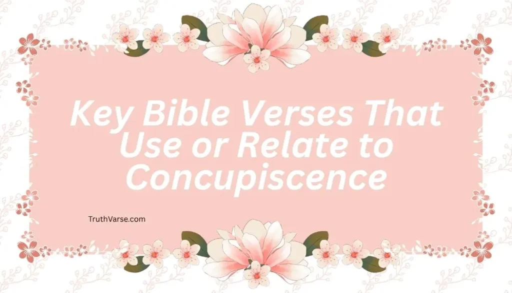 Key Bible Verses That Use or Relate to Concupiscence