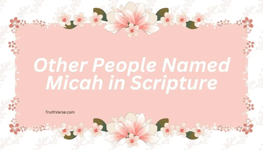 Other People Named Micah in Scripture