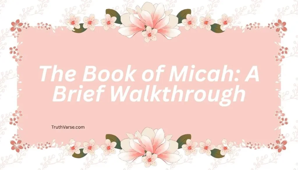 The Book of Micah: A Brief Walkthrough