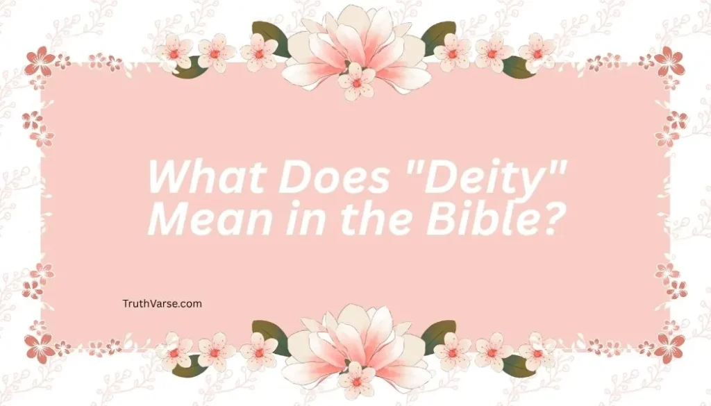 What Does "Deity" Mean in the Bible