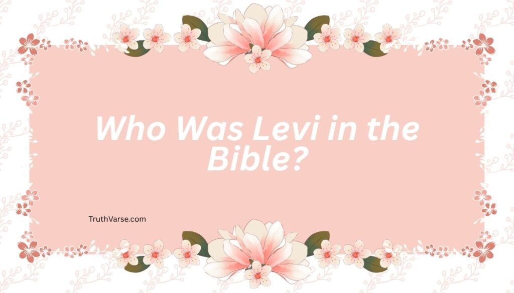 Who Was Levi in the Bible